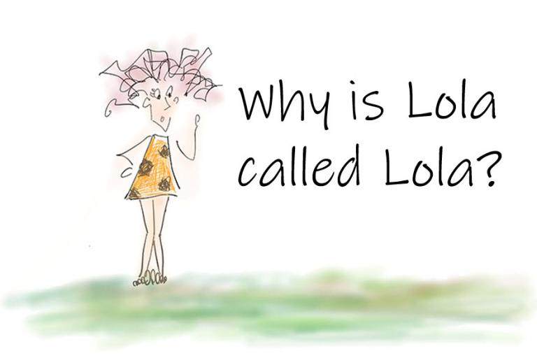 cartoon cave girl with text why is lola called lola